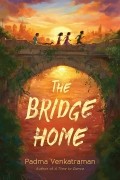 Падма Венкатраман - The Bridge Home