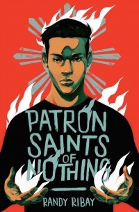 Randy Ribay - Patron Saints of Nothing