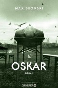 Макс Бронски - Oskar