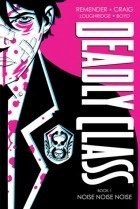  - Deadly Class, Book One: Noise Noise Noise