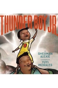Шерман Алекси - Thunder Boy Jr.