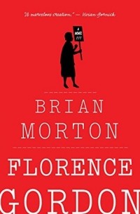 Брайан Мортон - Florence Gordon