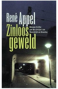 Рене Аппель - Zinloos geweld