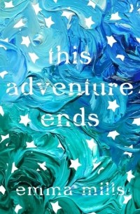 Эмма Миллс - This Adventure Ends