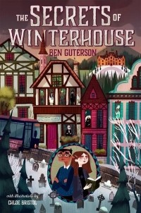 Ben Guterson - The Secrets of Winterhouse