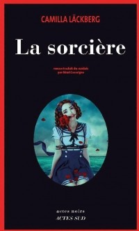 Camilla Läckberg - La sorcière