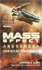 Кэтрин М. Валенте - Mass Effect: Annihilation