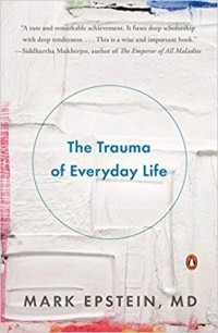 Марк Эпштейн - The Trauma of Everyday Life