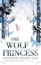 Кэтрин Констебль - The Wolf Princess