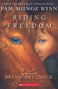 Pam Muñoz Ryan - Riding Freedom