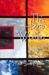 Пол Скотт Малон - This House of Women