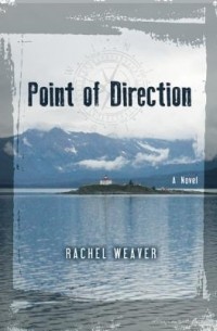 Рейчел Уивер - Point of Direction