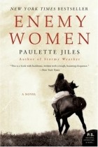 Paulette Jiles - Enemy Women