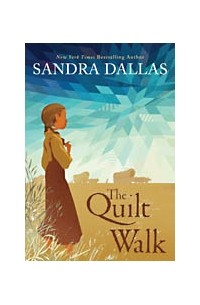 Сандра Даллас - The Quilt Walk