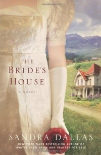 Сандра Даллас - The Bride’s House