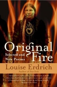 Louise Erdrich - Original Fire