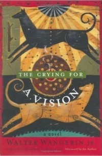 Уолтер Уангерин - The Crying for a Vision