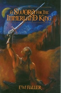 Ф. В. Фаллер - A Sword for the Immerland King