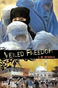Жанетт Уиндл - Veiled Freedom