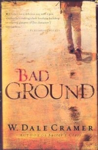 В. Дейл Крамер - Bad Ground