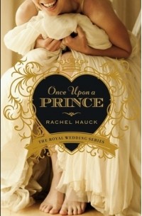Рейчел Хок - Once Upon a Prince