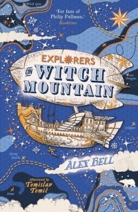 Alex Bell - Explorers on Witch Mountain