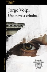 Хорхе Вольпи - Una novela criminal