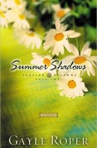 Гейл Роупер - Summer Shadow