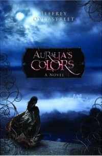 Джеффри Оверстрит - Auralia's Colors