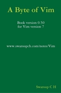 Swaroop C H - A Byte of Vim