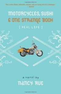 Нэнси Рю - Motorcycles, Sushi & One Strange Book