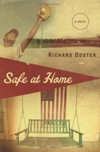 Ричард Достер - Safe at Home