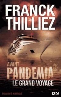 Франк Тилье - Avant Pandemia: Le grand voyage