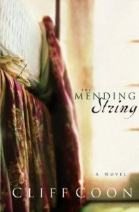 Клифф Кун - The Mending String