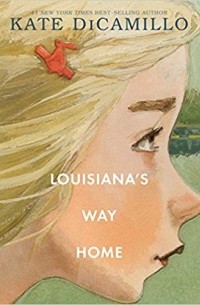 Кейт ДиКамилло - Louisiana's Way Home