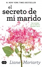 Лиана Мориарти - El secreto de mi marido