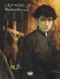 Emmanuel Lepage - Muchacho: Tome 1