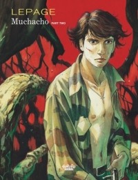 Emmanuel Lepage - Muchacho: Tome 2