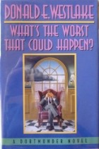 Donald E. Westlake - What&#039;s The Worst That Could Happen?