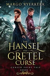 Марго Риркерк - The Hansel and Gretel Curse