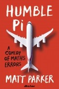 Matt Parker - Humble Pi: A Comedy of Maths Errors
