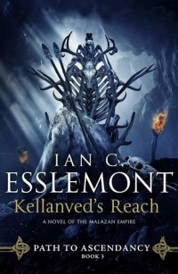 Ian C. Esslemont - Kellanved's Reach