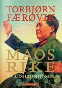 Торбьёрн Ферёвик - Maos rike: En lidelseshistorie