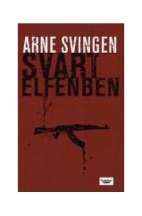 Arne Svingen - Svart elfenben