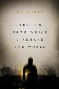 Эд Курц - The Rib From Wich I Remake The World
