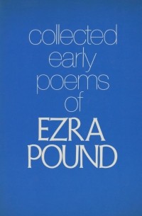 Ezra Pound - Early Poems