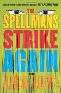Lisa Lutz - The Spellmans Strike Again
