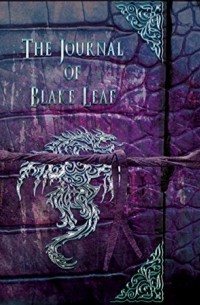  - The Journal of Blake Leaf