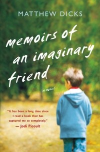 Мэтью Дикс - Memoirs of an Imaginary Friend