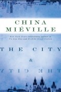 China Miéville - The City & the City